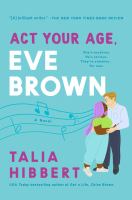 Cover of Act Your Age Eve Brown by Talia Hibbert