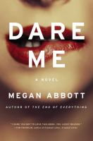 Cover of Dare Me by Megan Abbott
