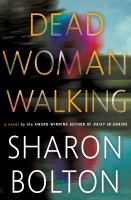 Dead Woman Walking by Sharon Bolton cover