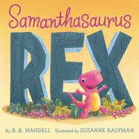 Book cover of Samanthasaurus Rex by B.B. Mandell depicting a little pick t-rex jumping in excitement in front of a large stone wall made of the book title
