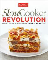 Slow Cooker Revolution by the editors at America's Test Kitchen cover