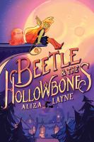 Beetle & the Hollowbones by Aliza Layne cover