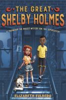 The Great Shelby Holmes by Elizabeth Eulberg cover